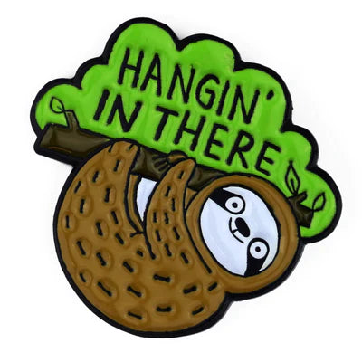 Hangin' In There Sloth Enamel Pin