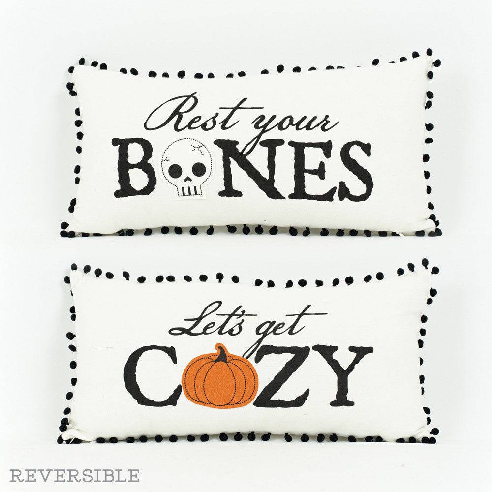 Rest Your Bones Let's Get Cozy 20" Reversible Pillow