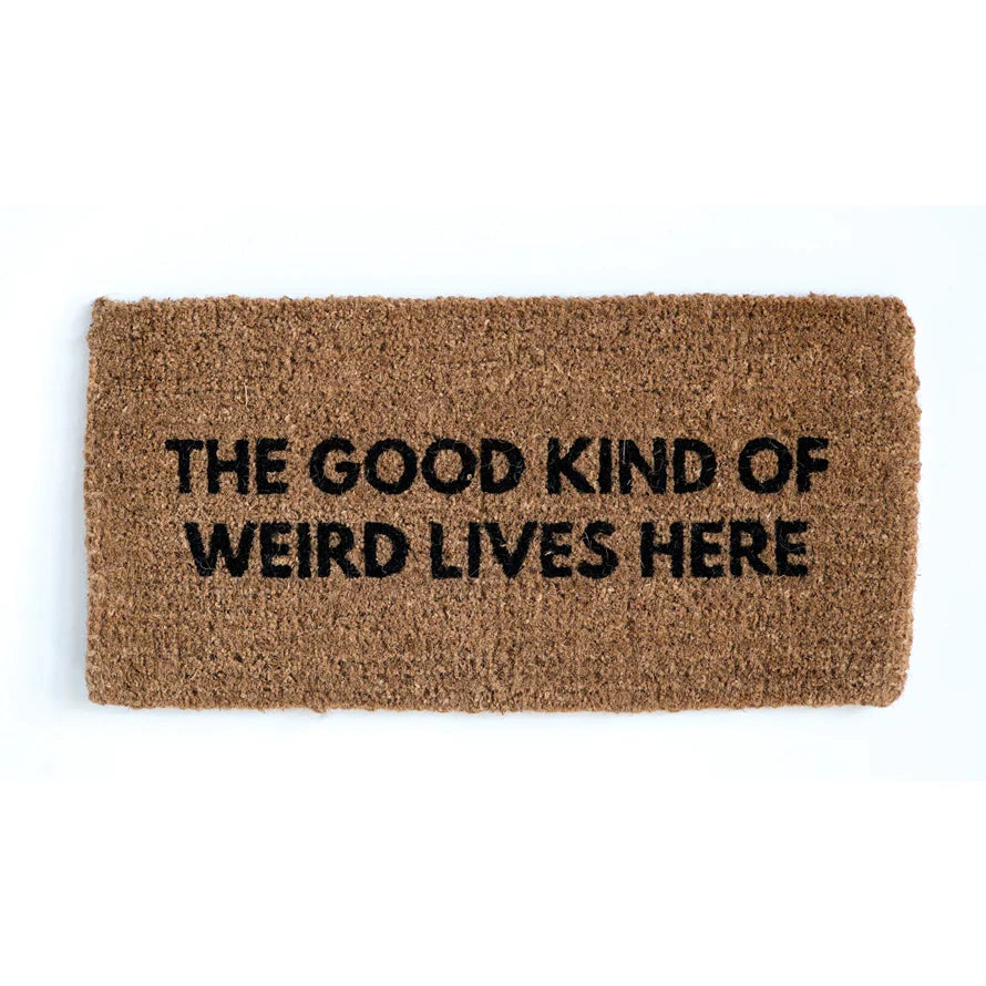 The Good Kind Of Weird Coir Doormat